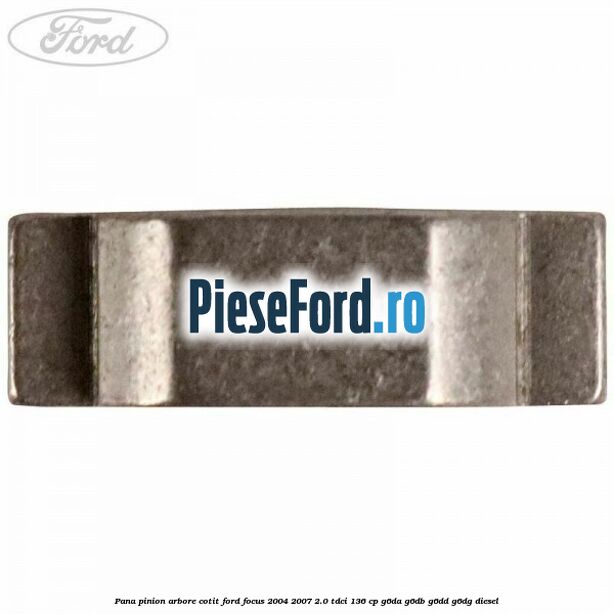 Pana pinion arbore cotit Ford Focus 2004-2007 2.0 TDCi 136 cp G6DA, G6DB, G6DD, G6DG diesel