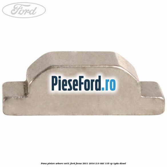 Pana pinion arbore cotit Ford Focus 2011-2014 2.0 TDCi 115 cp TYDA diesel