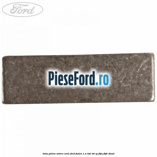 Pana pinion arbore cotit Ford Fusion 1.4 TDCi 68 cp F6JA, F6JB diesel