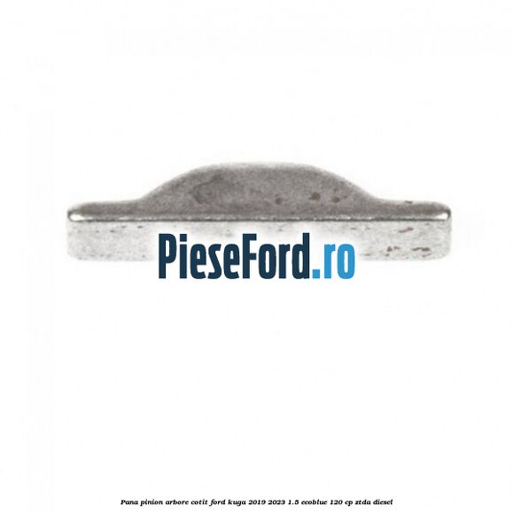 Pana pinion arbore cotit Ford Kuga 2019-2023 1.5 EcoBlue 120 cp Pana pinion arbore cotit Ford Kuga 2019-2023 1.5 EcoBlue 120 cp ZTDA diesel