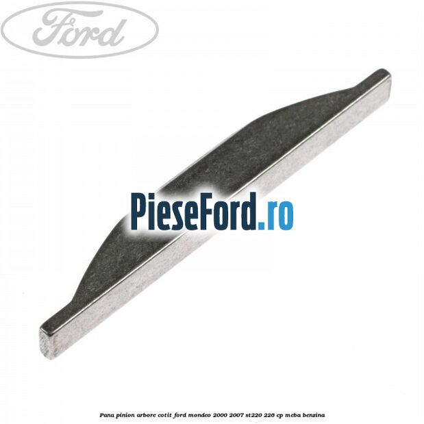 Pana pinion arbore cotit Ford Mondeo 2000-2007 ST220 226 cp MEBA benzina