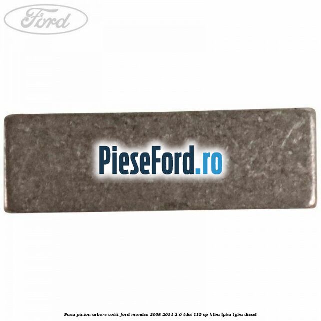 Pana pinion arbore cotit Ford Mondeo 2008-2014 2.0 TDCi 115 cp Pana pinion arbore cotit Ford Mondeo 2008-2014 2.0 TDCi 115 cp KLBA, LPBA, TYBA diesel