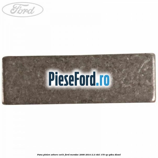 Pana pinion arbore cotit Ford Mondeo 2008-2014 2.2 TDCi 175 cp Q4BA diesel