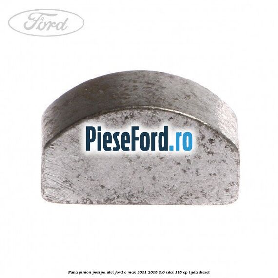 Pana pinion pompa ulei Ford C-Max 2011-2015 2.0 TDCi 115 cp TYDA diesel