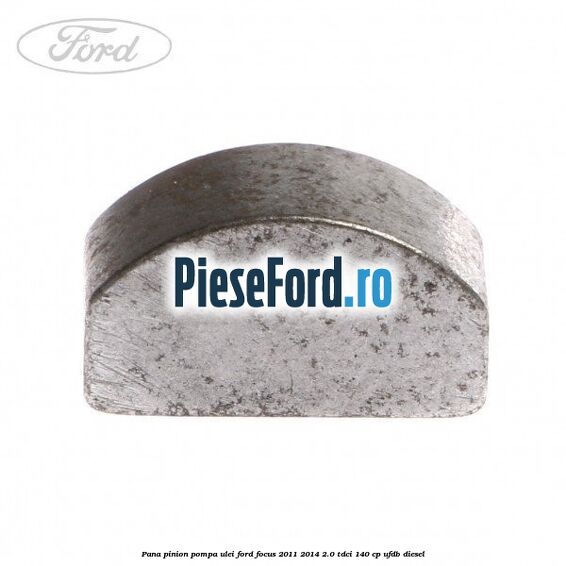 Pana pinion pompa ulei Ford Focus 2011-2014 2.0 TDCi 140 cp UFDB diesel