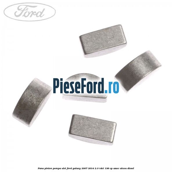 Pana pinion pompa ulei Ford Galaxy 2007-2014 2.0 TDCi 136 cp AZWC, UKWA diesel