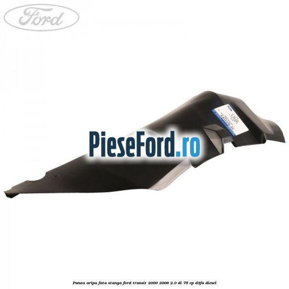 Panou aripa fata stanga Ford Transit 2000-2006 2.0 DI 75 cp D3FA diesel