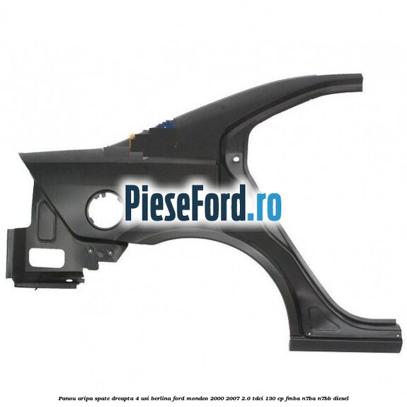 Panou aripa spate dreapta 4 usi berlina Ford Mondeo 2000-2007 2.0 TDCi 130 cp FMBA, N7BA, N7BB diesel