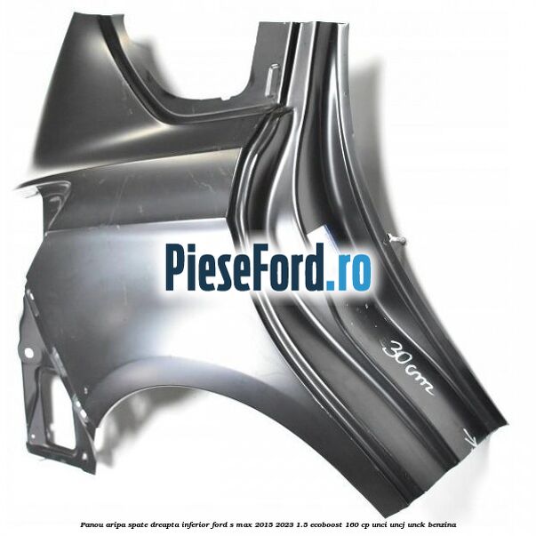 Panou aripa spate dreapta inferior Ford S-Max 2015-2023 1.5 EcoBoost 160 cp UNCI, UNCJ, UNCK benzina