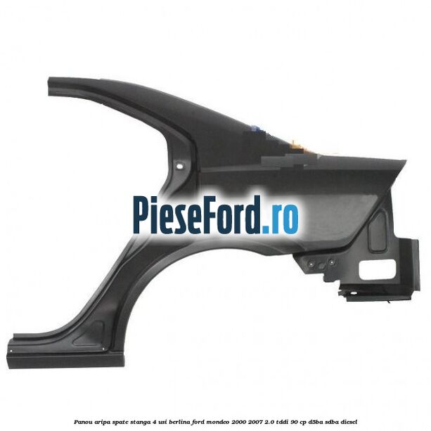 Panou aripa spate stanga 4 usi berlina Ford Mondeo 2000-2007 2.0 TDDI 90 cp D5BA, SDBA diesel