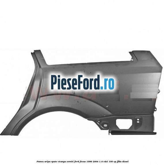 Panou aripa spate stanga combi Ford Focus 1998-2004 1.8 TDCi 100 cp FFDA diesel