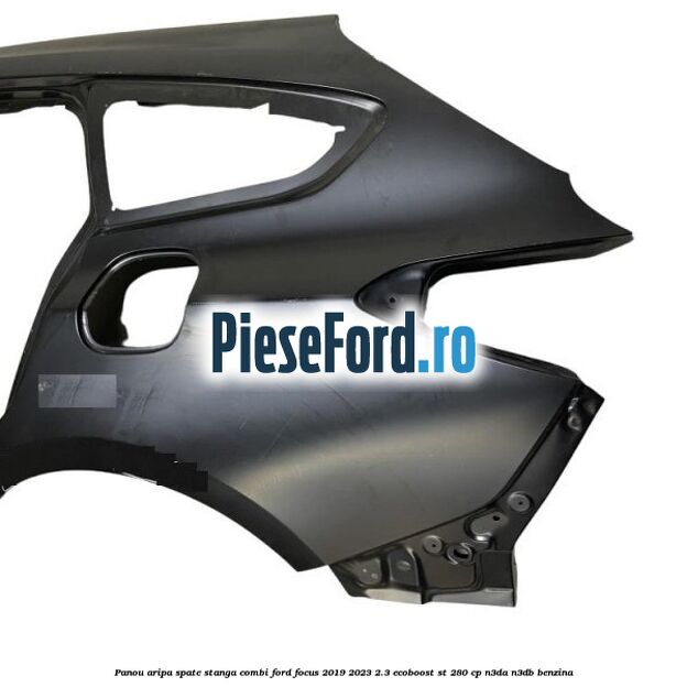 Panou aripa spate stanga combi Ford Focus 2019-2023 2.3 EcoBoost ST 280 cp N3DA, N3DB benzina
