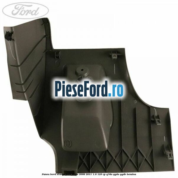 Panou bord stanga Ford Focus 2008-2011 1.8 125 cp Panou bord stanga Ford Focus 2008-2011 1.8 125 cp Q7DA, QQDA, QQDB benzina
