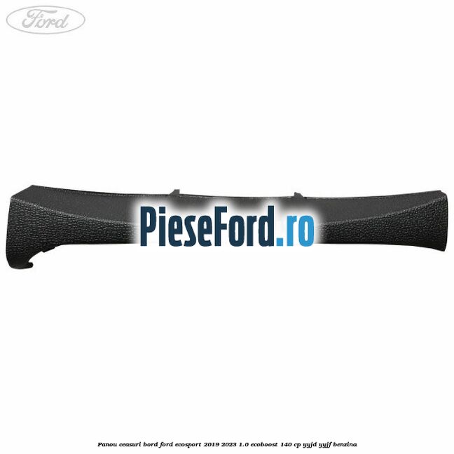 Panou ceasuri bord Ford EcoSport 2019-2023 1.0 EcoBoost 140 cp YYJD, YYJF benzina