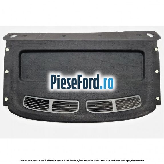 Panou compartiment habitaclu spate 4 usi berlina Ford Mondeo 2008-2014 2.0 EcoBoost 240 cp TPBA benzina