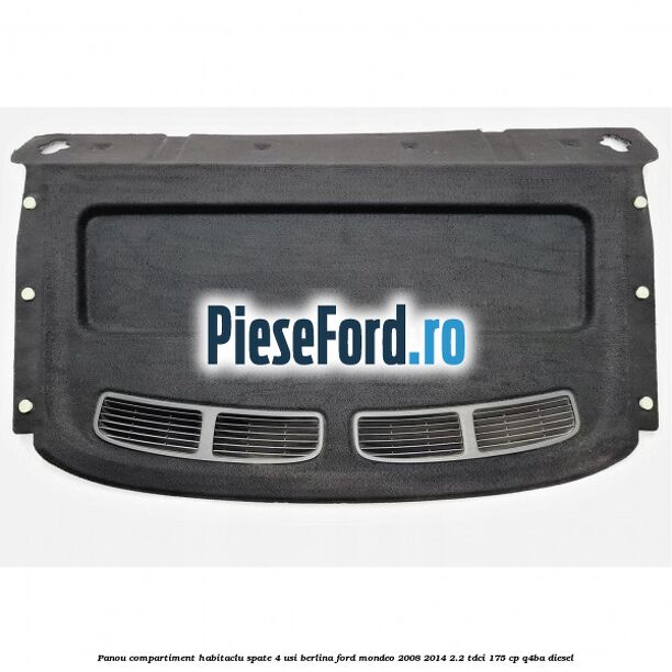 Panou compartiment habitaclu spate 4 usi berlina Ford Mondeo 2008-2014 2.2 TDCi 175 cp Q4BA diesel