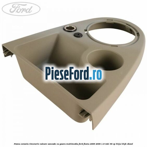 Panou consola timonerie culoare avocado cu gaura multimedia Ford Fiesta 2005-2008 1.6 TDCi 90 cp HHJA, HHJB diesel