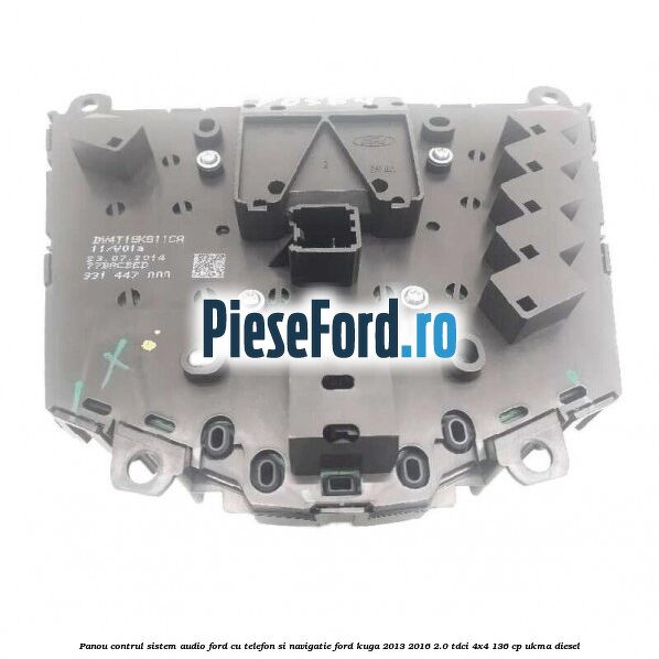 Panou contrul sistem audio Ford cu telefon si navigatie Ford Kuga 2013-2016 2.0 TDCi 4x4 136 cp UKMA diesel