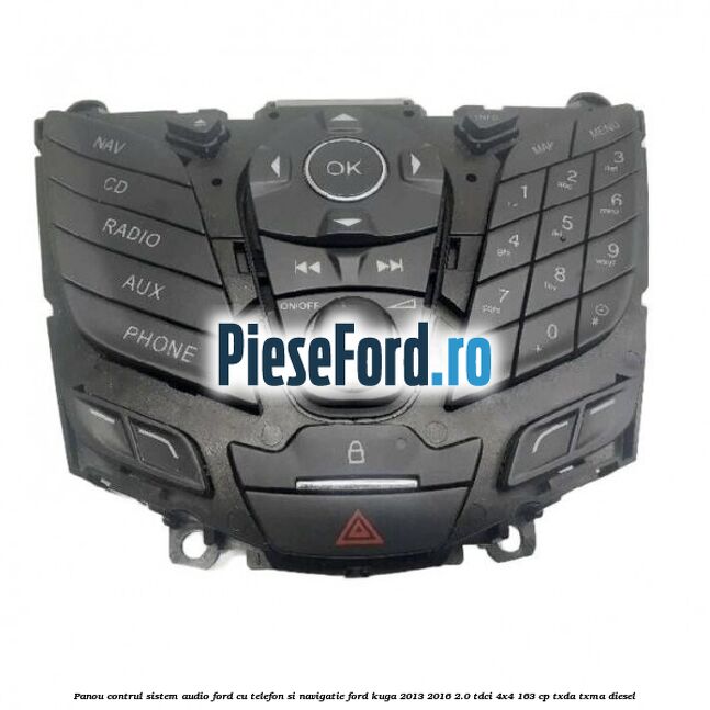 Panou contrul sistem audio Ford cu telefon si navigatie Ford Kuga 2013-2016 2.0 TDCi 4x4 163 cp TXDA, TXMA diesel