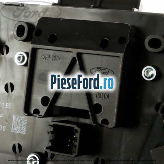 Panou contrul sistem audio Ford, standard cu telefon Ford Focus 2011-2014 1.0 EcoBoost 100 cp M2DA, M2DB, M2DC, SFDA, SFDB benzina