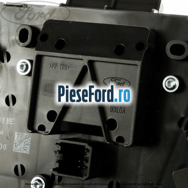 Panou contrul sistem audio Ford, standard cu telefon Ford Focus 2011-2014 1.6 TDCi 95 cp T3DA, T3DB diesel