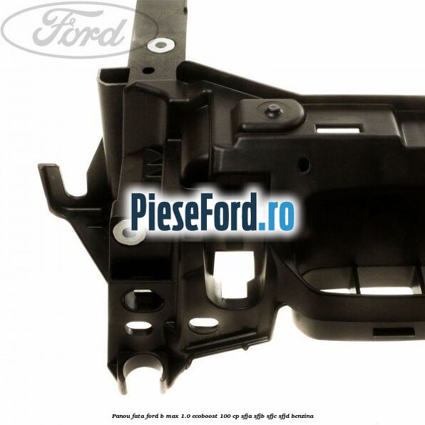 Panou fata Ford B-Max 1.0 EcoBoost 100 cp SFJA, SFJB, SFJC, SFJD benzina