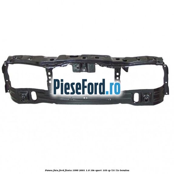 Panou fata Ford Fiesta 1996-2001 1.6 16V Sport 103 cp L1T, L1V benzina