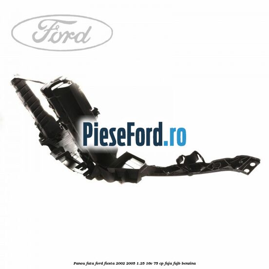 Panou fata Ford Fiesta 2002-2005 1.25 16V 75 cp FUJA, FUJB benzina