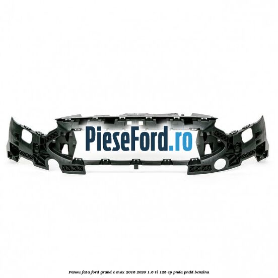Panou fata Ford Grand C-Max 2016-2020 1.6 Ti 125 cp Panou fata Ford Grand C-Max 2016-2020 1.6 Ti 125 cp PNDA, PNDD benzina