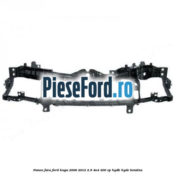 Panou fata Ford Kuga 2008-2012 2.5 4x4 200 cp HYDB, HYDC benzina