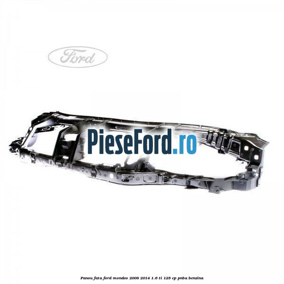 Panou fata Ford Mondeo 2008-2014 1.6 Ti 125 cp Panou fata Ford Mondeo 2008-2014 1.6 Ti 125 cp PNBA benzina