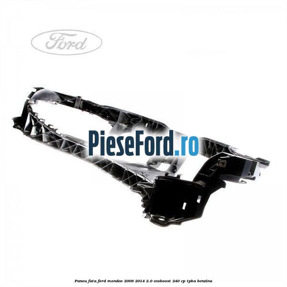 Panou fata Ford Mondeo 2008-2014 2.0 EcoBoost 240 cp TPBA benzina