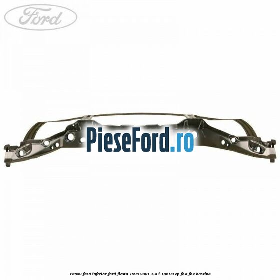Panou fata inferior Ford Fiesta 1996-2001 1.4 i 16V 90 cp FHA, FHE benzina