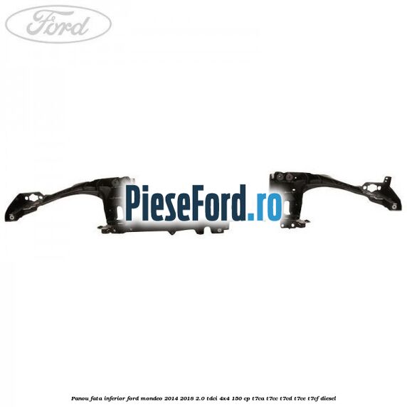 Panou fata inferior Ford Mondeo 2014-2018 2.0 TDCi 4x4 150 cp Panou fata inferior Ford Mondeo 2014-2018 2.0 TDCi 4x4 150 cp T7CA, T7CC, T7CD, T7CE, T7CF diesel