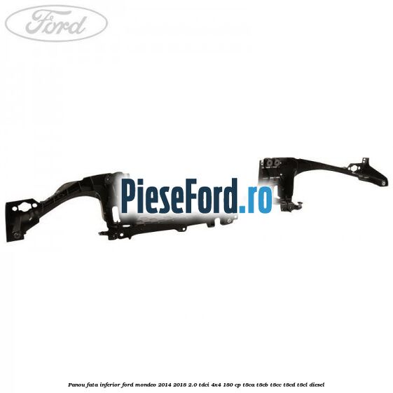 Panou fata inferior Ford Mondeo 2014-2018 2.0 TDCi 4x4 180 cp T8CA, T8CB, T8CC, T8CD, T8CL diesel