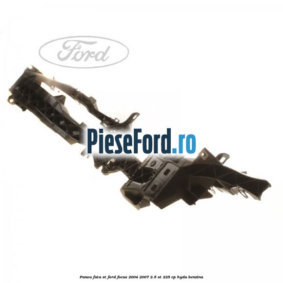 Panou fata ST Ford Focus 2004-2007 2.5 ST 225 cp HYDA benzina