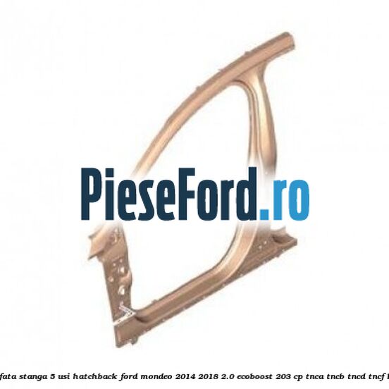 Panou fata stanga 5 usi hatchback Ford Mondeo 2014-2018 2.0 EcoBoost 203 cp TNCA, TNCB, TNCD, TNCF benzina
