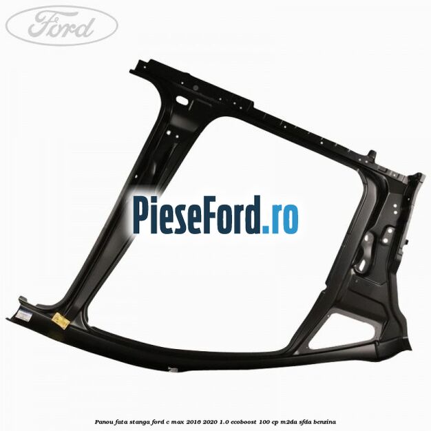 Panou fata stanga Ford C-Max 2016-2020 1.0 EcoBoost 100 cp M2DA, SFDA benzina