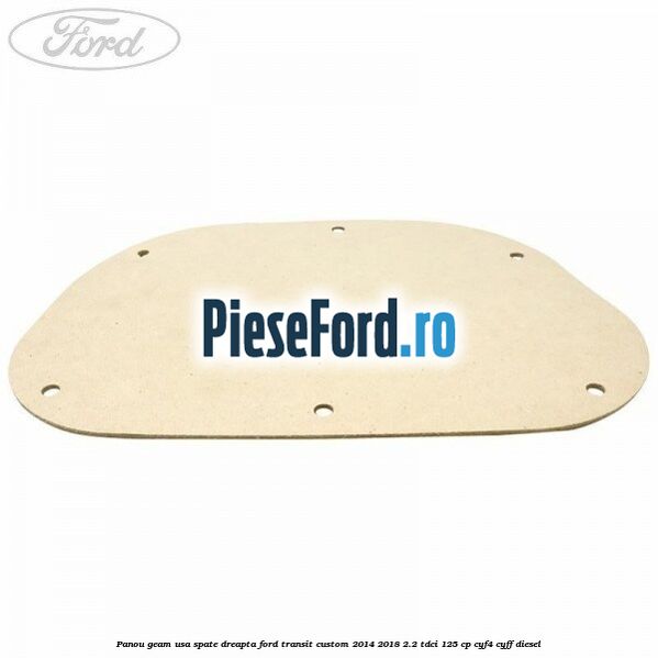 Panou geam usa spate dreapta Ford Transit Custom 2014-2018 2.2 TDCi 125 cp CYF4, CYFF diesel