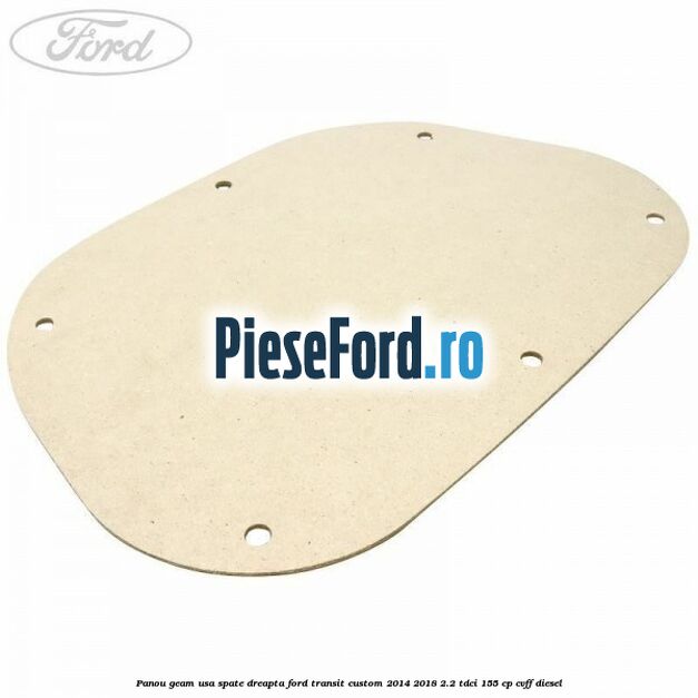 Panou geam usa spate dreapta Ford Transit Custom 2014-2018 2.2 TDCi 155 cp CVFF diesel