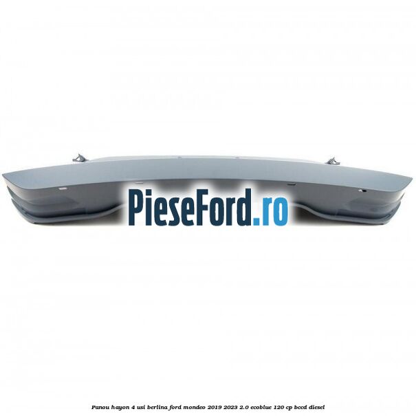 Panou hayon 4 usi berlina Ford Mondeo 2019-2023 2.0 EcoBlue 120 cp BCCD diesel