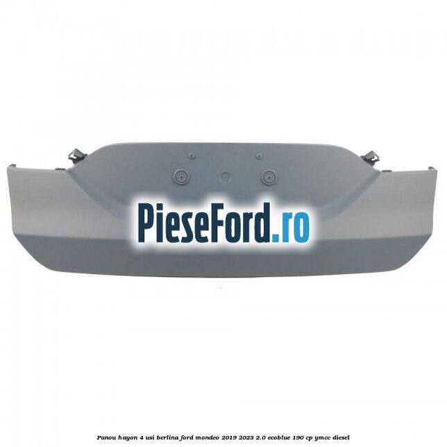 Panou hayon 4 usi berlina Ford Mondeo 2019-2023 2.0 EcoBlue 190 cp YMCC diesel