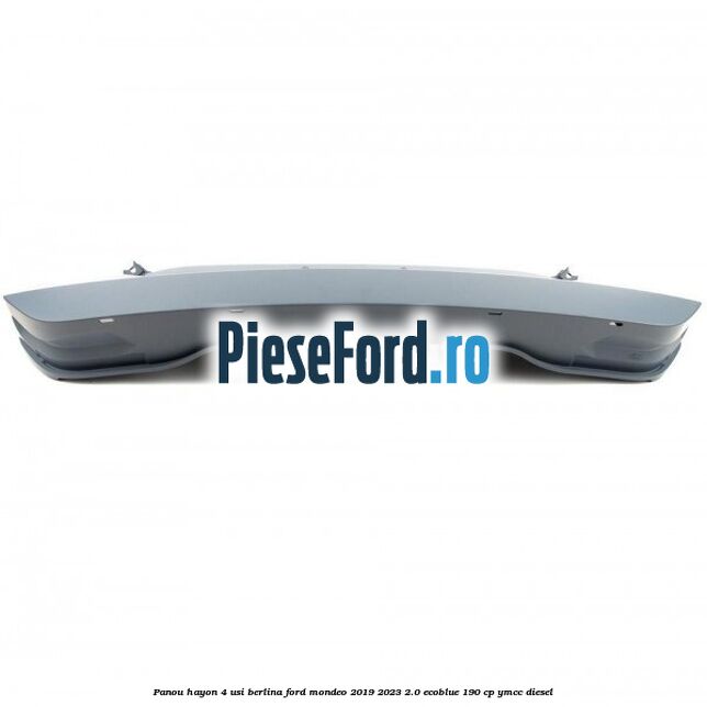 Panou hayon 4 usi berlina Ford Mondeo 2019-2023 2.0 EcoBlue 190 cp YMCC diesel