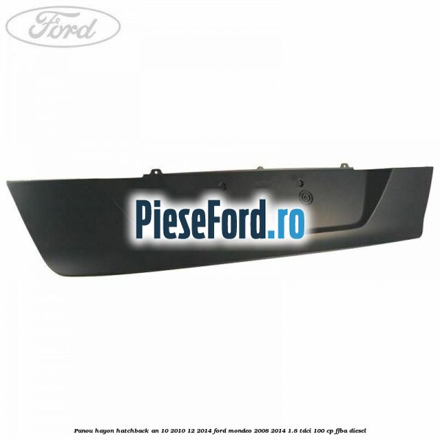 Panou hayon hatchback an 10/2010-12/2014 Ford Mondeo 2008-2014 1.8 TDCi 100 cp FFBA diesel