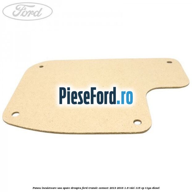 Panou incuietoare usa spate dreapta Ford Transit Connect 2013-2018 1.6 TDCi 115 cp T1GA diesel