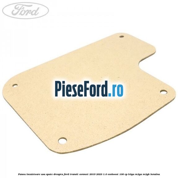 Panou incuietoare usa spate dreapta Ford Transit Connect 2019-2023 1.0 EcoBoost 100 cp B3GA, M2GA, M2GB benzina