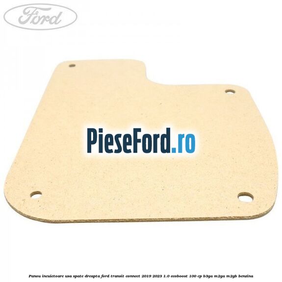 Panou incuietoare usa spate dreapta Ford Transit Connect 2019-2023 1.0 EcoBoost 100 cp B3GA, M2GA, M2GB benzina