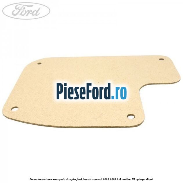 Panou incuietoare usa spate dreapta Ford Transit Connect 2019-2023 1.5 EcoBlue 75 cp BEGA diesel
