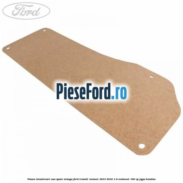 Panou incuietoare usa spate stanga Ford Transit Connect 2013-2018 1.6 EcoBoost 150 cp JQGA benzina