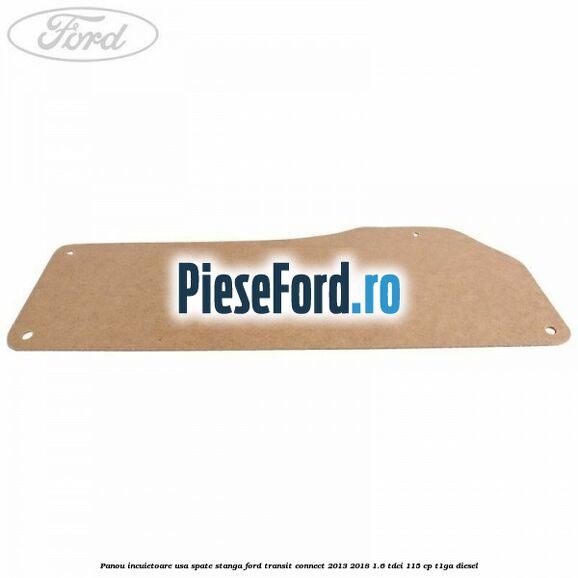 Panou incuietoare usa spate stanga Ford Transit Connect 2013-2018 1.6 TDCi 115 cp T1GA diesel